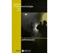 Cahiers D'ethnomusicologie N° 21 - Performance(S)