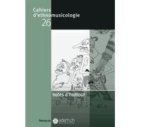 Cahiers D'ethnomusicologie N° 26 - Notes D'humour