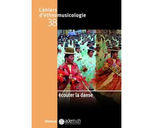 Cahiers d'ethnomusicologie N38 Écouter la danse (38)