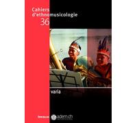 Cahiers d'ethnomusicologie - Volume 36 Varia - Collectif - In Folio - broché - Revue