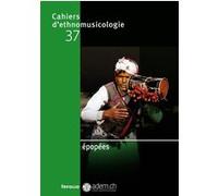 Cahiers d'ethnomusicologie - Volume 37 Épopées Collectif (Auteur), Laurent Aubert (Directeur éditorial)