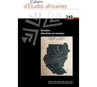 Cahiers d'études africaines, n°240 - Soudan : identités en tension Collectif (Auteur)