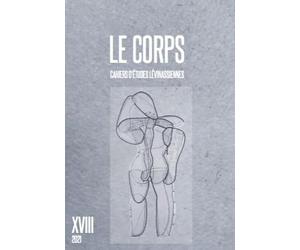 Cahiers d'études lévinassiennes n°18: Le corps (18)