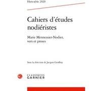 Cahiers d'études nodiéristes Sébastien Vacelet (Direction), Marie Mennessier-Nodier (Auteur), Virginie Tellier (Direction), Georges Zaragoza (Direction)