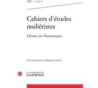 Cahiers d'études nodiéristes Sébastien Vacelet (Direction), Virginie Tellier (Direction), Georges Zaragoza (Direction), Collectif (Auteur)