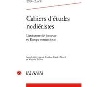 Cahiers d'études nodiéristes Virginie Tellier (Direction), Sébastien Vacelet (Direction), Georges Zaragoza (Direction), Collectif (Auteur)