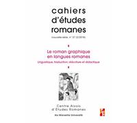 Cahiers D'études Romanes N° 37/2018 - Le Roman Graphique En Langues Romanes - Linguistique, Traduction, Réécriture Et Didactique