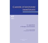 Cahiers D'histoire Immédiate N° 47/2015 - Les Oppositions À L'europe Communautaire