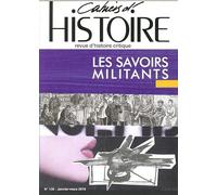 Cahiers d'Histoire N 138 les Savoirs Militants - Septembre 2018