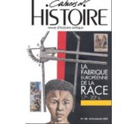 Cahiers D'histoire N 146 : La Fabrique Europeenne De La Race - Octobre 2020
