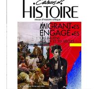 Cahiers d'Histoire N°156 : Migrant·es engagé·es - janvier-février-mars 2023 - Collectif - Paul Langevin Eds - broché - Revue