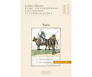 Cahiers d'histoire russe, est-européenne, caucas 66/4 Varia