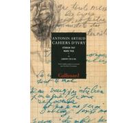 Antonin Artaud – Cahiers d'Ivry – Février 1947 - mars 1948 (Cahiers 310 à 406) – Broché