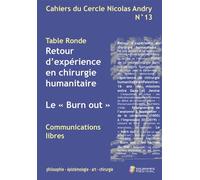 Cahiers du cercle n. andry Retour d¿expérience en chirurgie humanitaire - le « bur out » - BONNET C. & COLL - Sauramps Medical - broché - Scolaire / Universitaire