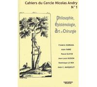 Cahiers du cercle nicolas andry n1 philosophie epistemologie art et chirurgie