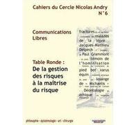 Cahiers Du Cercle Nicolas Andry N° 6 - De La Gestion Des Risques À La Maîtrise Du Risque
