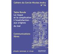 Cahiers du Cercle Nicols Andry n°16-: Le risque et la complication-L'insatisfaction aux origines du mal