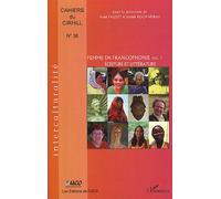 Cahiers Du Cirhill N° 36 - Femmes En Francophonie - Volume 1, Ecriture Et Littérature