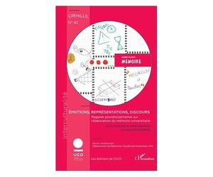 Cahiers Du Cirhill N° 42 - Emotions, Représentations, Discours - Regards Pluridisciplinaires Sur L'élaboration Du Mémoire Universitaire
