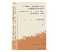 Cahiers Du Français Contemporain N° 9 - Pratiques Et Représentations Langagières Dans La Construction Et La Transmission Des Connaissances