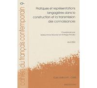 Cahiers Du Français Contemporain N° 9 - Pratiques Et Représentations Langagières Dans La Construction Et La Transmission Des Connaissances