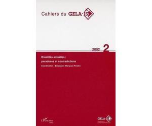 Cahiers Du Gelaa-Is: Brasilites Actuelles: Paradoxes Et Contradictions