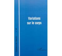 Cahiers du genre nø29 : variation sur le corps