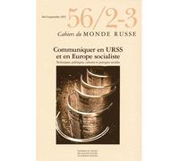 Cahiers du monde russe 56/2-3 - Communiquer en URSS et en E N° 56-2-3 - Collectif - Ecole Des Hautes Etudes En Sciences Sociales - broché - Revue