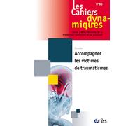 Cahiers dynamiques 80 - Accompagner les victimes de traumatismes