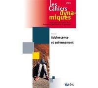 Cahiers dynamiques 81 - Adolescence et enfermement (81)