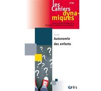 Cahiers dynamiques 86 - Autonomie des enfants - Collectif - Eres - ebook (ePub) - Revue