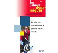 Cahiers dynamiques n°85 : Satisfaction professionnelle dans le travail social ? (85)