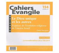 Cahiers Evangile N° 154, Décembre 201 - Le Dieu Unique Et Les Autres