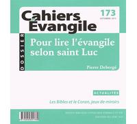 Cahiers Evangile N° 173, Septembre 2015 - Pour Lire L'évangile Selon Saint Luc