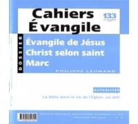 Cahiers Evangile n133 - Evangiles de Jésus-Christ selon Saint-Marc - Philippe Leonard - Cerf - broché - Récit