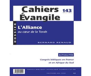 Cahiers Evangile n143 - L'alliance au coeur de la Torah - COL CAHIERS EVANGILE - Cerf - broché - Revue