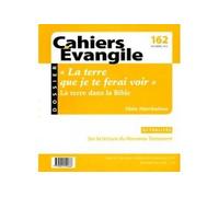 Cahiers Evangile n162 - La terre que je te ferai voir - Alain Marchadour - Cerf - broché - Revue