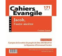 Cahiers Evangile n171 - Jacob, l'autre ancêtre - Corinne Lanoir - Cerf - broché - Revue