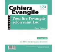 Cahiers Evangile n173 - Pour lire l'Evangile selon Saint Luc - Pierre Debergé - Cerf - broché - Revue