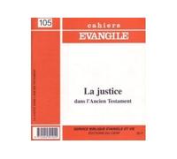 Cahiers Evangile numéro 105 La justice dans l'Ancien Testament - Gérard Verkindère - Cerf - broché - Livre