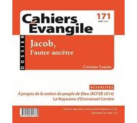 Cahiers Evangile - numéro 171 Jacob, l'autre ancêtre