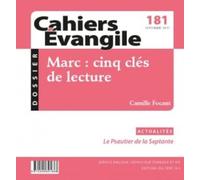 Cahiers Evangile numéro 181 Marc : cinq clés de lecture