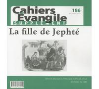 Cahiers Evangile - numéro 186 La fille de Jephté -supplément-