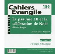 Cahiers Evangile - numéro 186 Le psaume 18 et la célébration de Noël