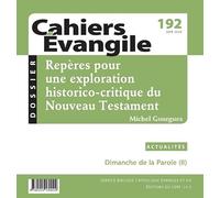 Cahiers évangile - numéro 192 Repères pour une exploration historico-critique du Nouveau Testament