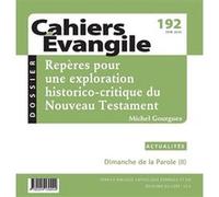 Cahiers evangile - numero 192 reperes pour une exploration historico-critique du nouveau testament Collectif (Auteur)