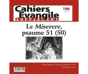Cahiers Evangile - numéro 196 supplément Le Miserere, psaume 51 (50)