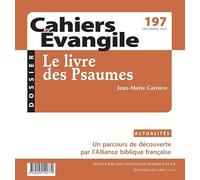 Cahiers Evangile - numéro 197 Le livre des Psaumes