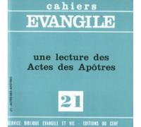 Cahiers Evangile numéro 21 Une lecture des Actes des Apôtres