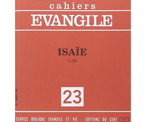 Cahiers Evangile numéro 23 Isaïe 1-39